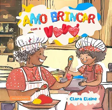 Amo brincar com a vovó