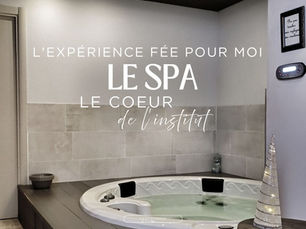 Le Spa, le cœur de l'institut