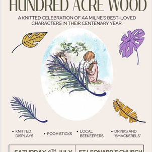 St Leonards Church - Saturday 4th July 2026 "100 Years of Hundred Acre Woods - a knitted celebration"