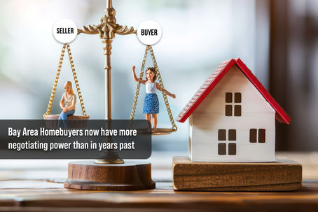 Bay Area Homebuyers now have more negotiating power than in years past