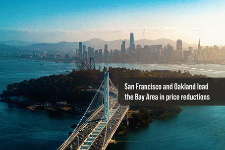 San Francisco and Oakland lead the Bay Area in price reductions
