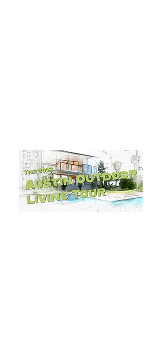 Austin Outdoor Living Tour
