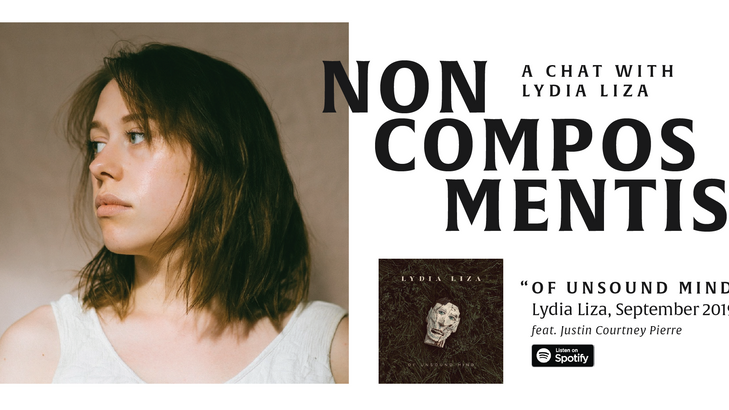 NON COMPOS MENTIS: A Chat with Lydia Liza
