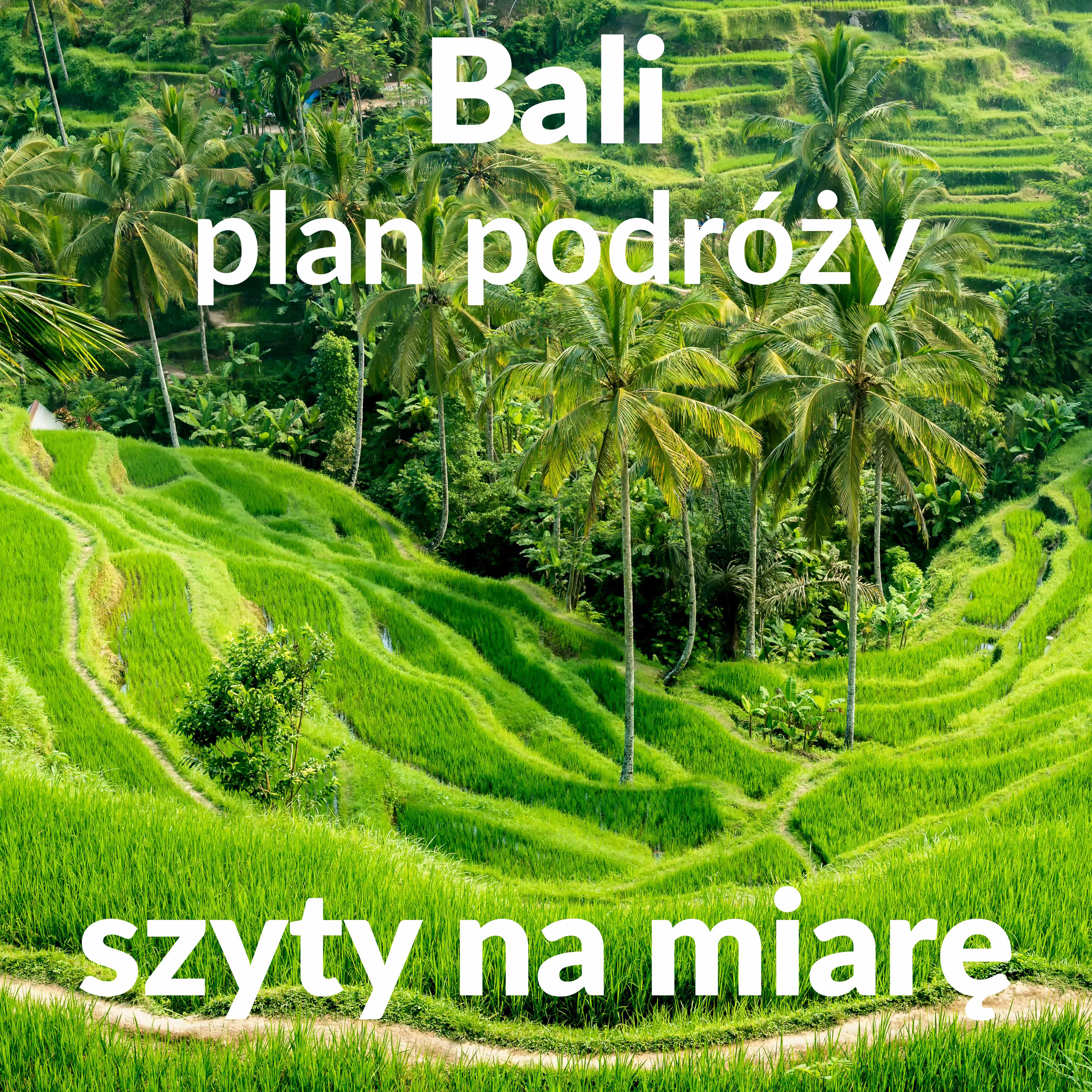 Bali podróż szyta na miarę