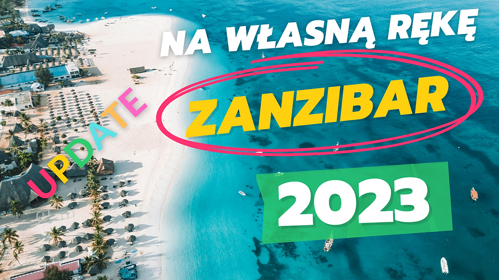 Zanzibar na własną rękę ? Jak zaplanować podróż na Zanzibar