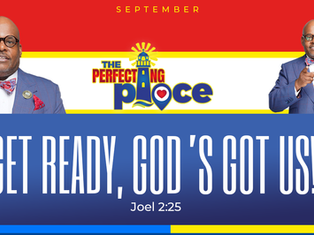 "Get Ready, GOD's Got Us" (Joel 2:25)