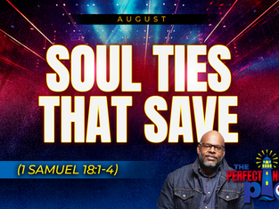 Soul Ties That Save (1 Samuel 18:1-4)