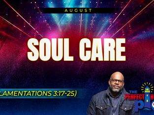 Soul Care (Lamentations 3:17-25)