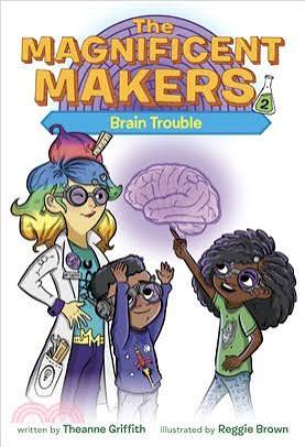 Magnificent Makers: Brain Trouble（超級創客任務 神祕腦科學） 書封