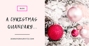 A Christmas Quandary…