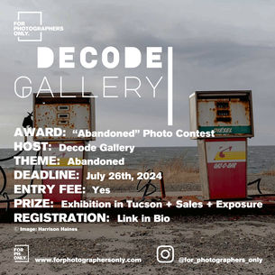 "Abandoned" Photo Contest and Exhibition by Decode Gallery