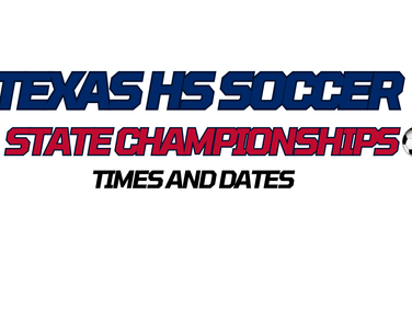 2026 UIL Texas High School Soccer State Championship Matchups Set