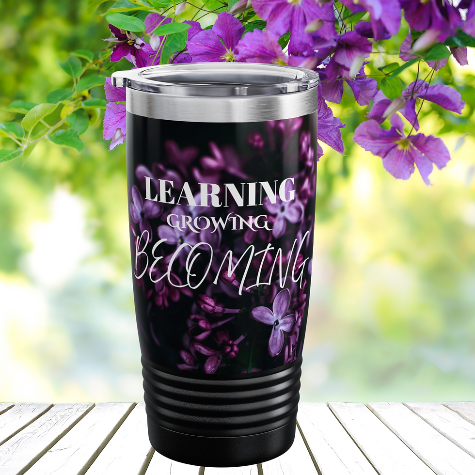 Learning. Growing. Becoming. Floral 20oz Tumbler, Inspirational Travel Mug