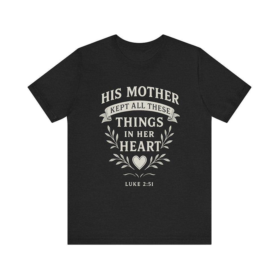 Thumbnail: His mother kept all things in her heart - Scripture Tees
