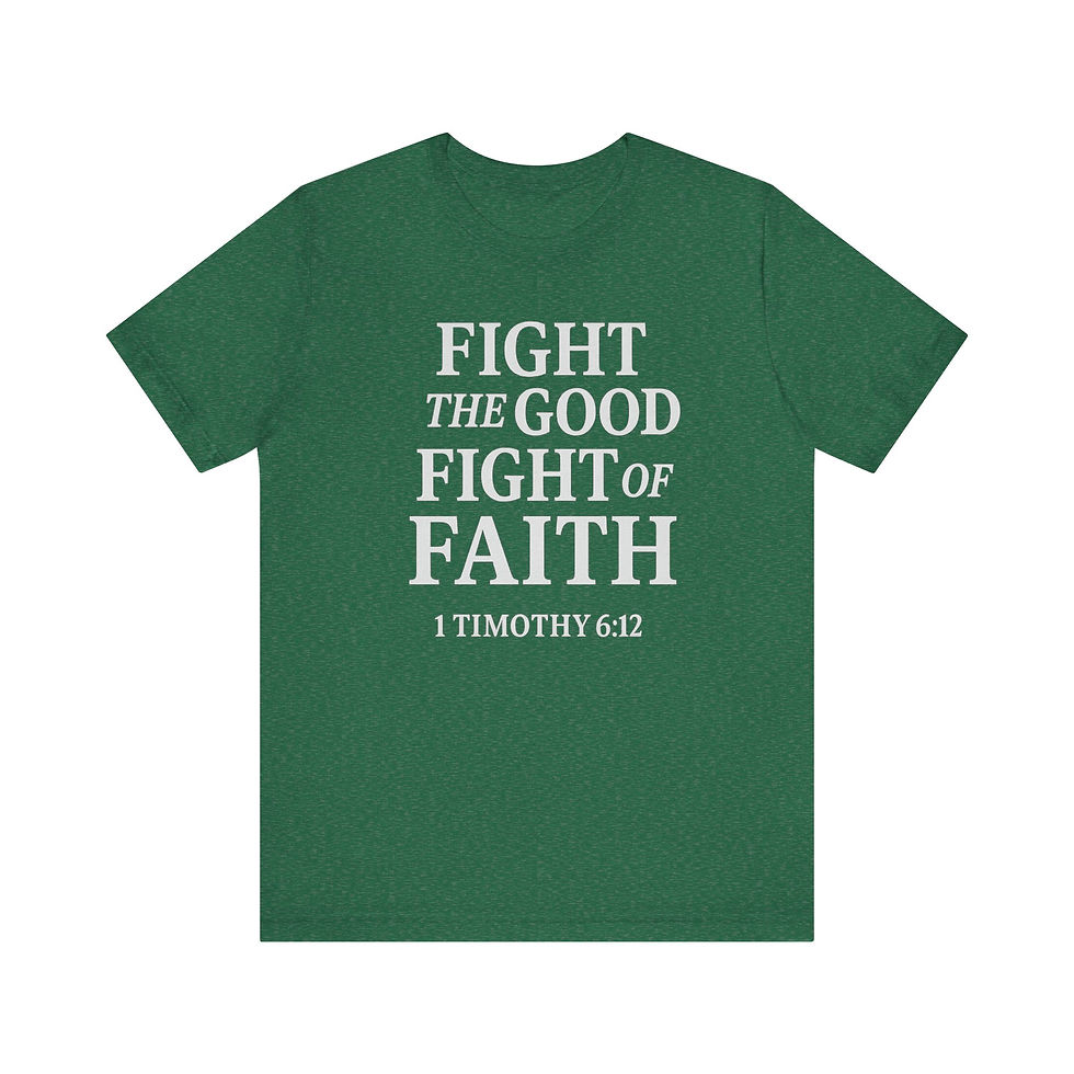 Thumbnail: Fight the Good Fight of Faith - Scripture Tees