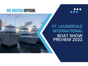 Ft. Lauderdale International Boat Show (FLIBS) 2022 Overview