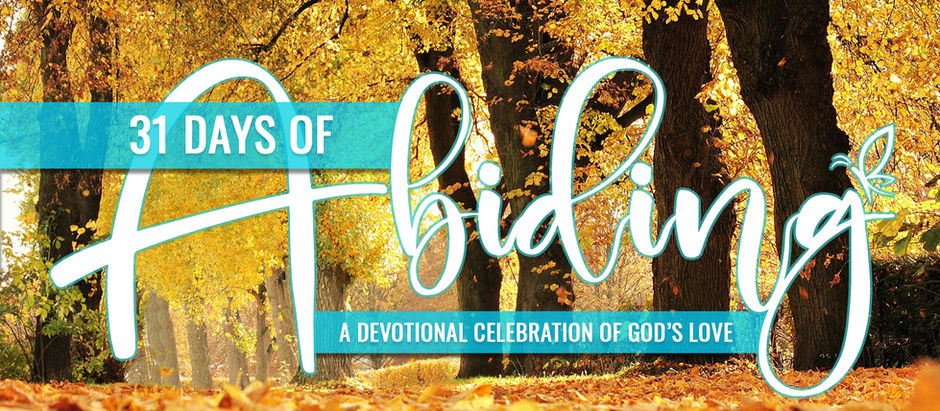 31 Days of Abiding: A Devotional Celebration of God's Love Title Graphic