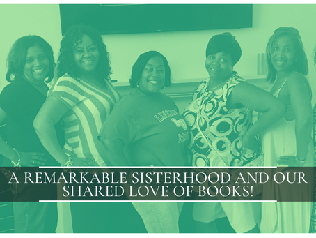 A Remarkable Sisterhood and Our Shared Love of Books!