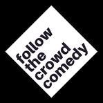Follow the Crowd Comedy