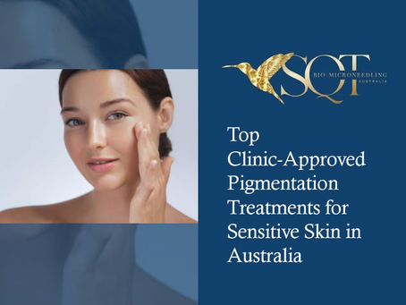Top Clinic-Approved Pigmentation Treatments for Sensitive Skin in Australia