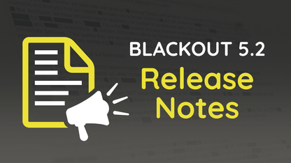Blackout 5.2 Release Notes: Performance Improvements