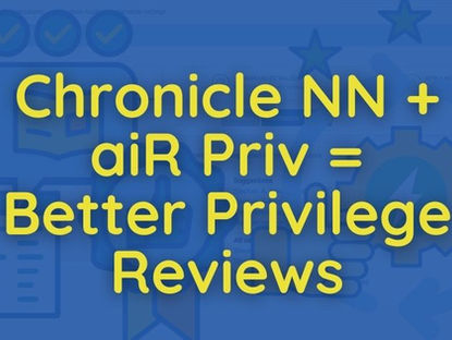 Chronicle Name Normalization + aiR Priv = Better Privilege Reviews