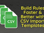 How To Build Rules Faster & Better with Blackout CSV Import Templates