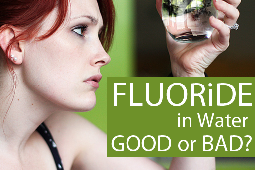Fluoride in water, good or bad?