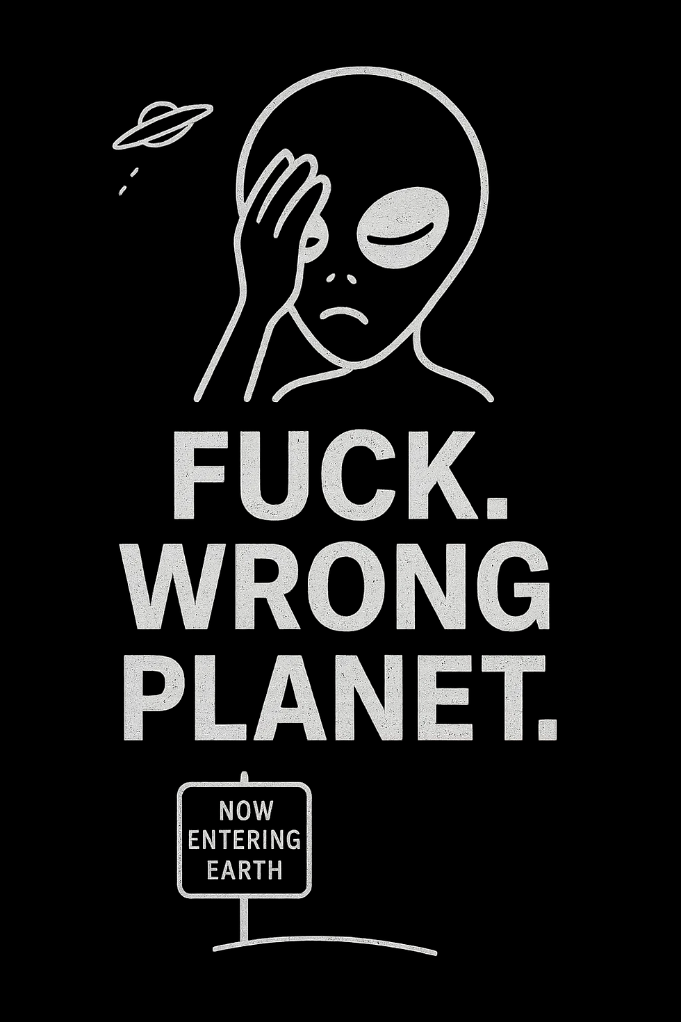 Fuck Wrong Planet - OM00193-1