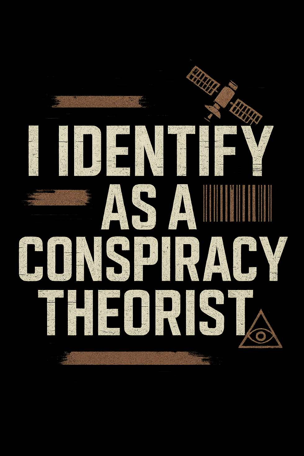 I Identify as a Conspiracy Theorist - OM00179-1