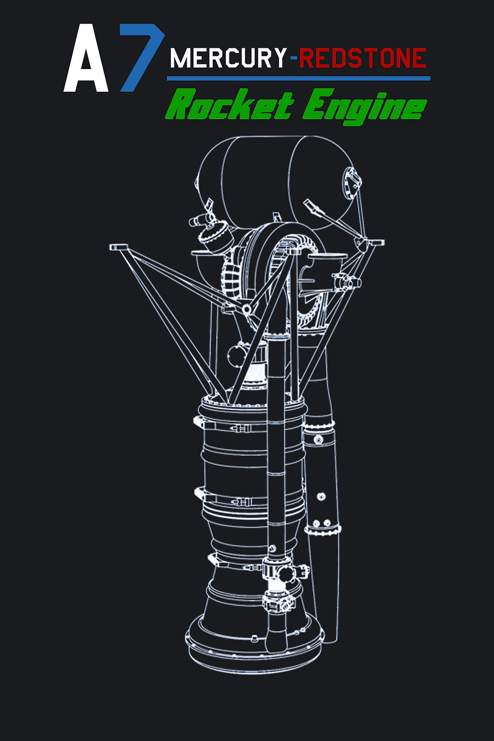 A7 Mercury-Redstone Rocket Engine artwork – blueprint-style line drawing of engine labeled A7 Mercury-Redstone Rocket Engine.