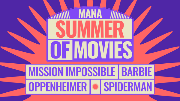 Mana: Summer of Movies