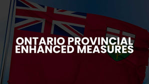 Province Implementing Enhanced Measures to Protect Ontarians from COVID-19