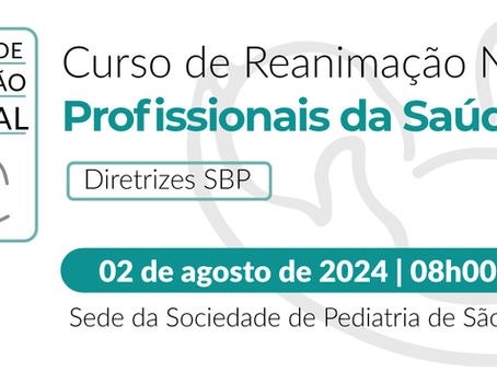 Curso de reanimação neonatal para profissionais de saúde – Diretrizes SBP