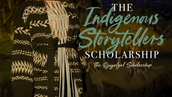 The Indigenous Storytellers Scholarship