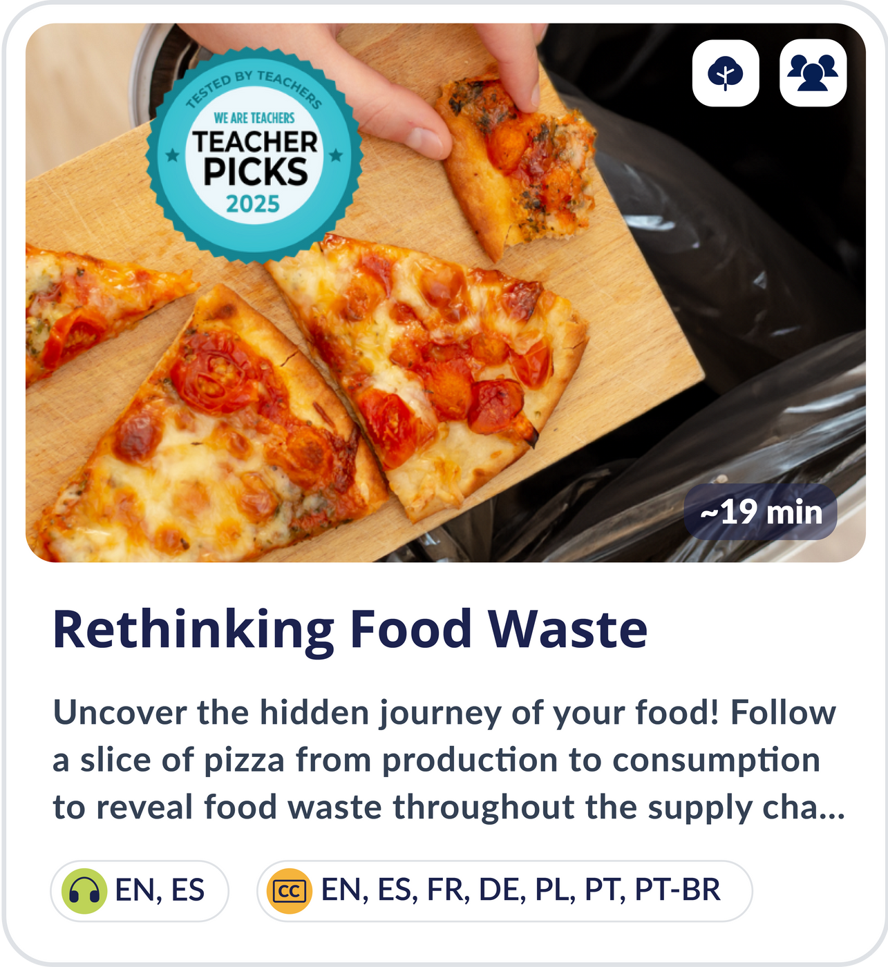 Poster showing pizza slices on a board with hand, Teacher Picks 2025 badge, and text: Rethinking Food Waste; ~19 min.