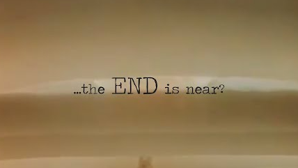 The END Is Near...?