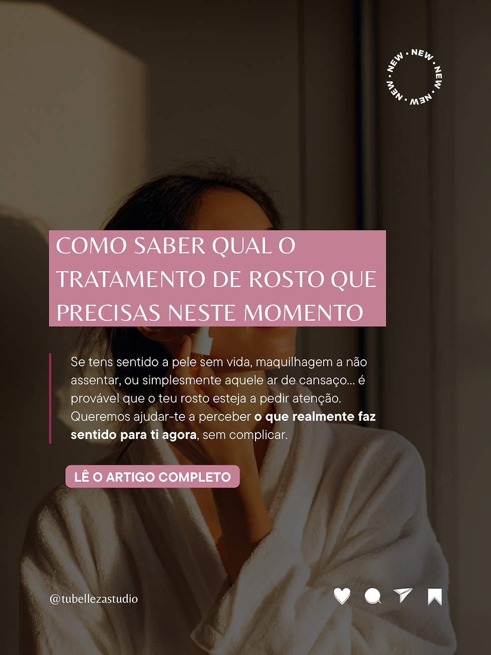 Qual o Tratamento de Rosto que precisas neste momento