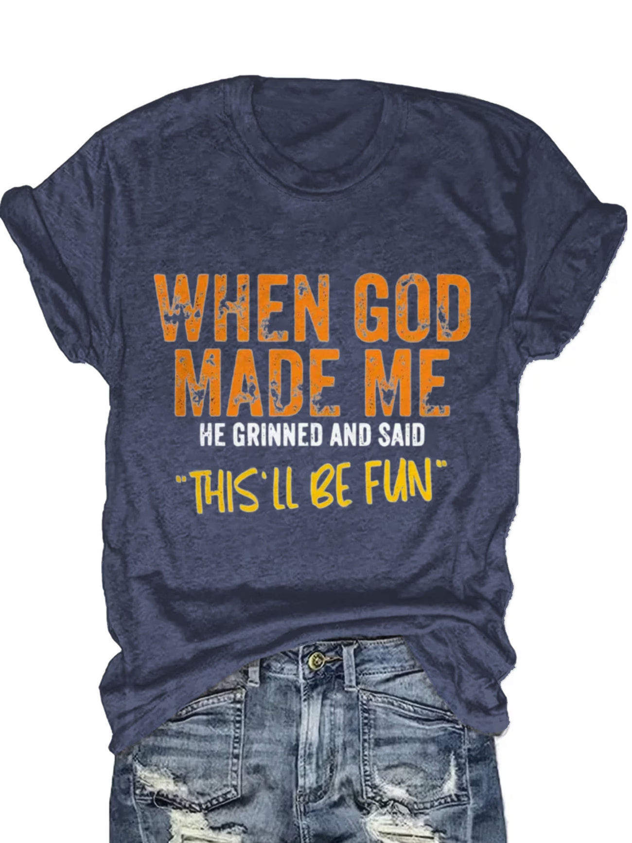 Plus size women's short sleeve T-shirt When God Made Me He Grinned And Said This