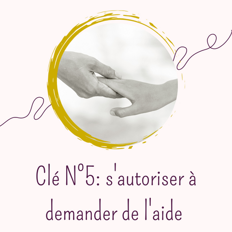 Crises d'angoisse ~ Clé N°5 : S'autoriser à demander de l'aide