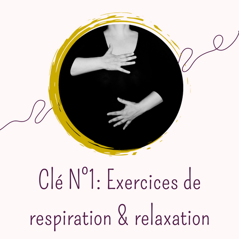 Crises d'angoisse ~ Clé N°1: Exercices de respiration & relaxation