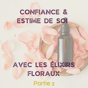 Confiance et estime de soi... Partie 2