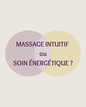 Massage intuitif, soin énergétique... Quelle approche est faite pour toi?