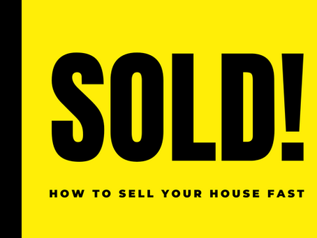 How to Sell Your House Fast!