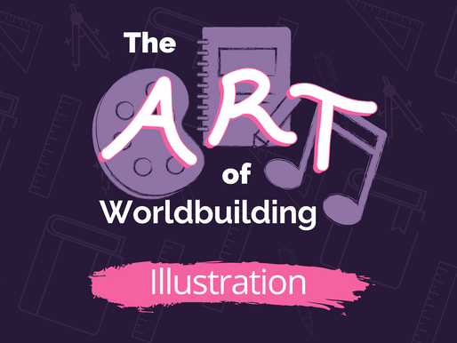 The Art of Worldbuilding: An Artist’s Approach (Illustration pt. 1)