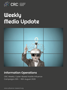 Cyber based influence campaigns 10th – 16th August 2026 Report