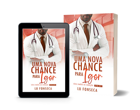 Capa do livro Uma Nova Chance para Igor, spin-off da série Irmãos do Coração, romance contemporâneo de Lu Fonseca.