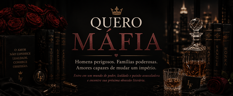 Banner da seção Quero Máfia com romances de máfia de Lu Fonseca e indicação das principais séries do universo mafioso.