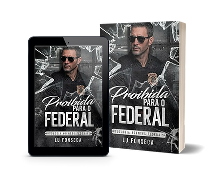 Capa do livro Proibida para o Federal, primeiro livro da duologia Agentes Federais, romance contemporâneo de Lu Fonseca.