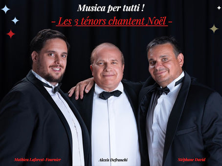 Concert de Noël des trois ténors de l'Opéra à l'Auditorium le 18 Décembre 2023